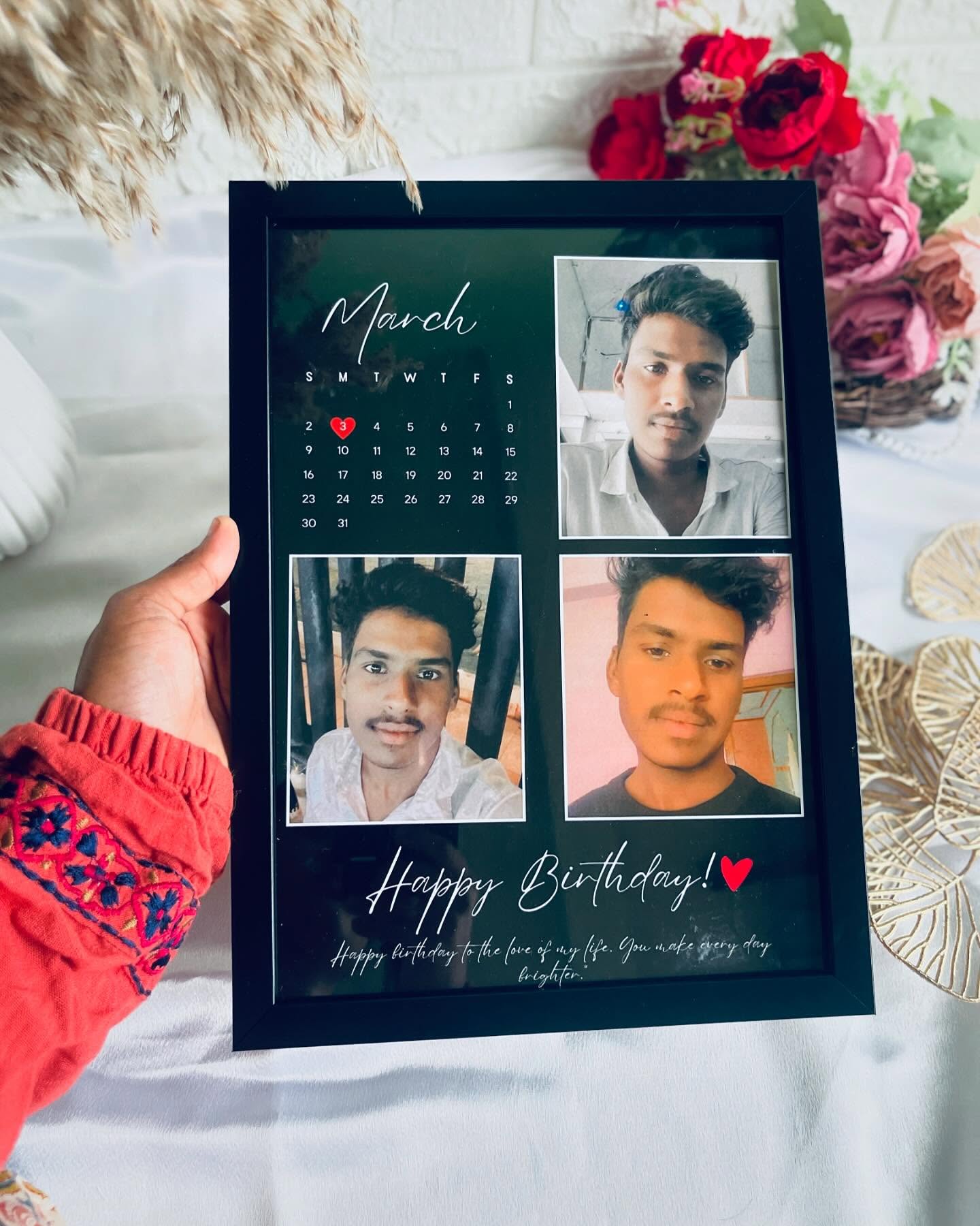 A framed monthly calendar personalised with three photos and a loving birthday message for someone special.